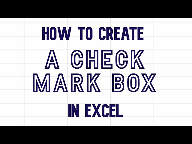 Learn All about Check mark and Check box in Excel