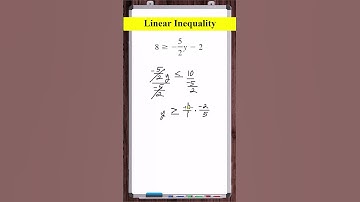 Linear Inequality | 8 ≥ (5/2)*y - 2