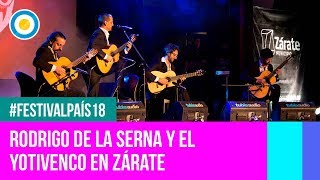 Festival País '18 - Rodrigo de la Serna y El Yotivenco en el Festival de Tango de Zárate