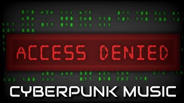 ACCESS DENIED  | CyberPunk Sci-Fi Electronic Music | Programming / Coding Music | Bite Star
