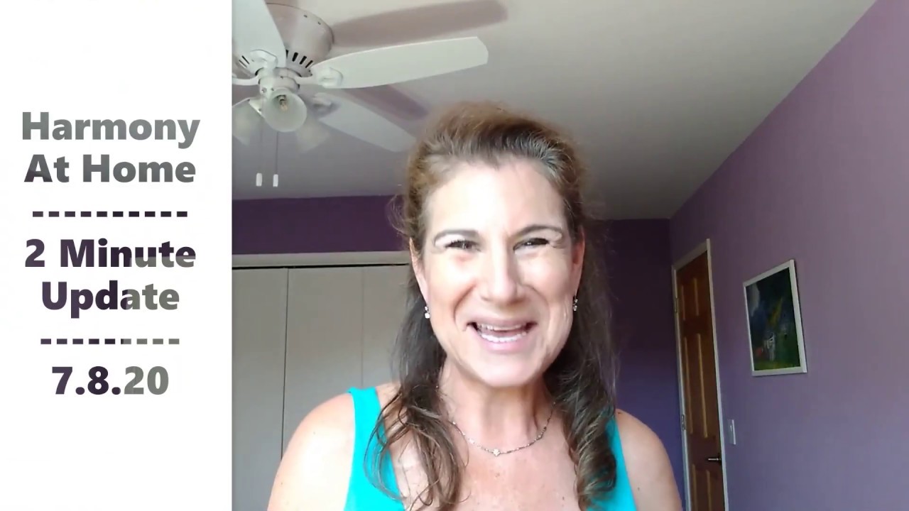 Harmony At Home Two Minute Update July 8 YouTube