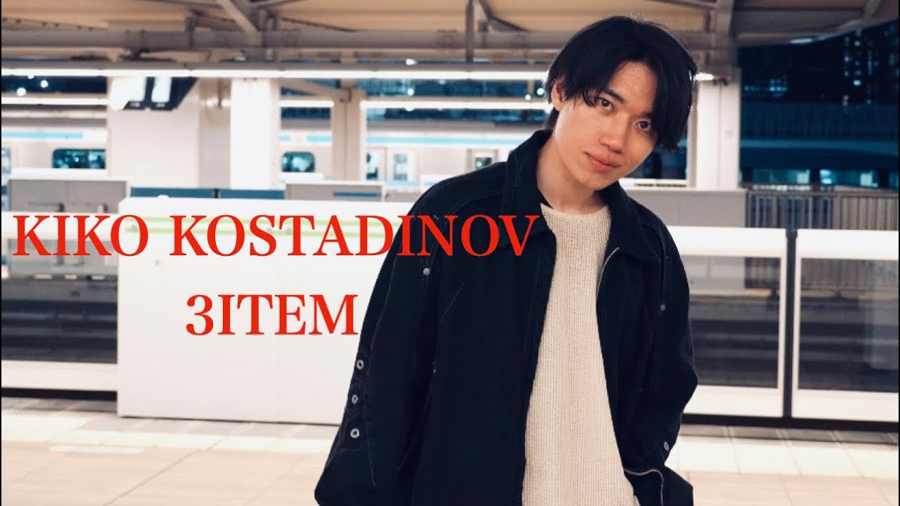KIKO KOSTADINOV] I