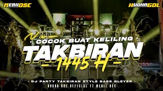 DJ TAKBIRAN IDUL FITRI TERBARU 2024 || HUDHA GDL FT MERII DSC