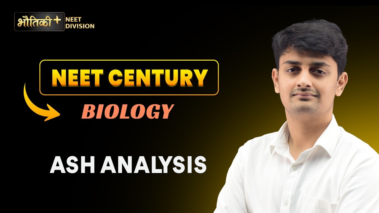 Ash Analysis  | NEET Century 2026 | By Akshat Sir | Bhautiki Plus