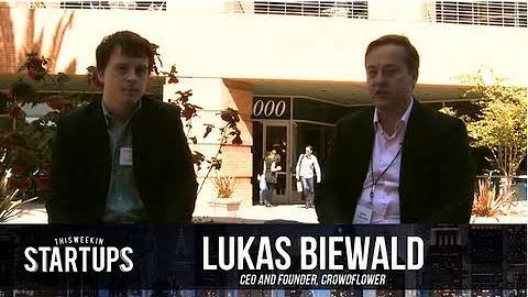 - Startups - Lukas Biewald of CrowdFlower on TWiST...