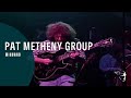 Pat Metheny Group - Minuano (We Live Here, Live in Japan)