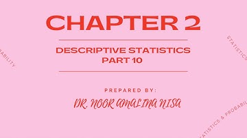 STA108/STA104: Chapter 2 Descriptive Statistics Part 10
