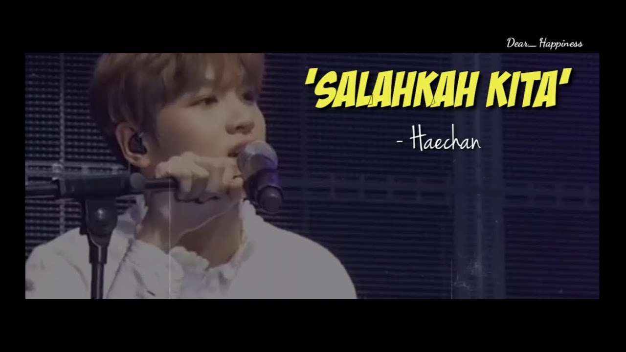 [FMV] Haechan - Salahkah Kita