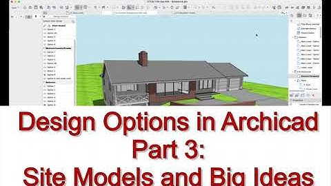 Archicad Tutorial #98:  Design Options in Archicad, Part 3 (Site Models & Big Ideas)