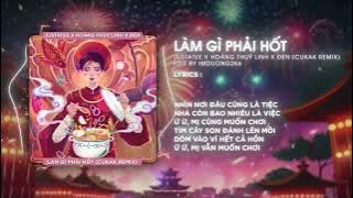 Làm Gì Phải Hốt - JustaTee ft. Hoàng Thuỳ Linh & Đen 「Cukak Remix」/ Audio Lyric Video