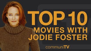 Top 10 Jodie Foster Movies