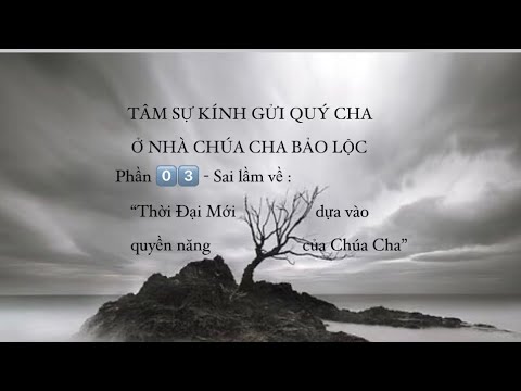 Bài 2️⃣9️⃣ - Phần 0️⃣3️⃣ || TÂM SỰ KÍNH GỬI 📝 QUÝ CHA Ở NHÀ CHÚA CHA BẢO LỘC