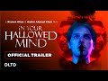 In your hallowed mind  official trailer  dltd pictures