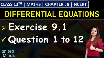 Class 12th Maths | Exercise 9.1 (Q1 to Q12) | Chapter 9: Differential Equations | NCERT
