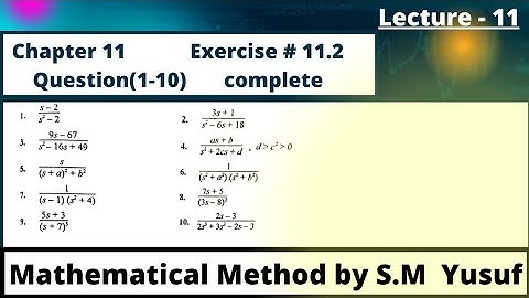 Chapter 11 , Exercise # 11.2 Question (1-10) complete , Mathematical Method by S.M Yusuf