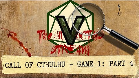 Call of Cthulhu - Part 4