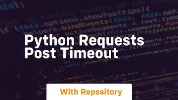 python requests post timeout