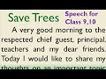 Speech on save trees in english for class 9 10 higher secondary students