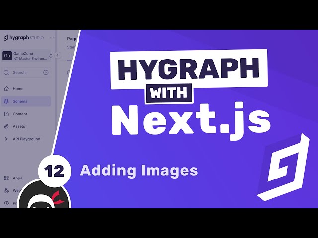 Hygraph (with Next.js) Tutorial #12 - Adding Image Assets