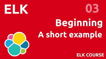 Begin with an example - #ELK 03