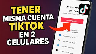 ✅COMO TENER LA MISMA CUENTA DE TIKTOK EN DOS CELULARES