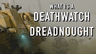 40 Facts and Lore on the Deathwatch Dreadnoughts Warhammer 40K