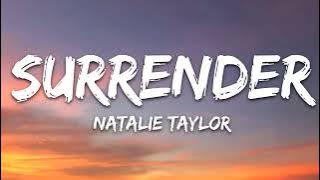 [1 HOUR] Natalie Taylor - Surrender (Lyrics)