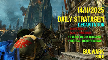 14/11/2025: Daily Hard Stratagem - Decapitation - Bulwark (Solo)