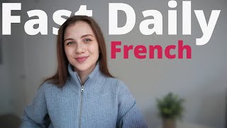 Fast daily French speech: all the secrets