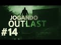 VEVETO EVJOGANDO OUTLAST PARTE 14