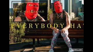 Tom Macdonald - Everybody Hates Me