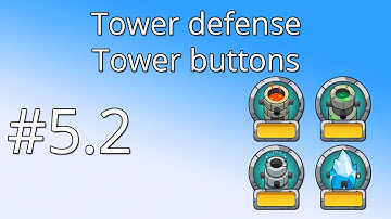 5.2 Unity Tower defense tutorial - Tower buttons