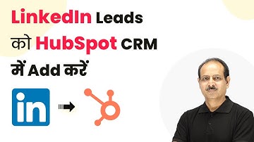 How to Automatically Add Leads from LinkedIn Ads to HubSpot CRM