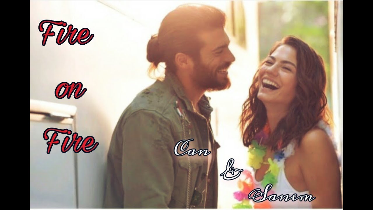 Sanem & Can - Fire on fire