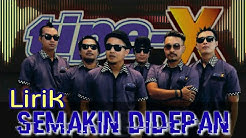 Tipe-X - Semakin Didepan (ost YAMAHA) (vidio lirik)  - Durasi: 2:05. 