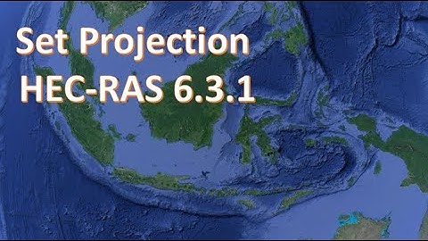HEC-RAS 6.3.1-Set Projection