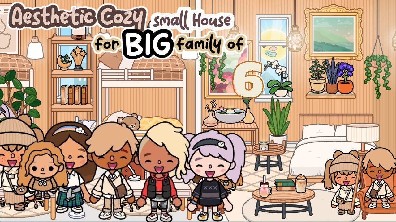 Aesthetic COZY SMALL TINY HOUSE for BIG Family of 6 FREE HOUSE TOCA ...