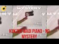 Kukzer Wadi Piano - No Mystery  ft.Mellow & Sleazy| #nomystery #kukzerwadipiano|Amapiano