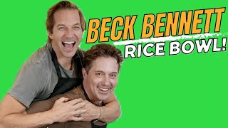 Rice Bowls with Beck Bennett!!!