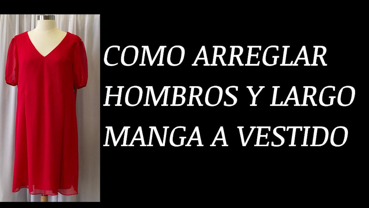 COMO ARREGLAR HOMBROS Y LARGO MANGA A VESTIDO - YouTube