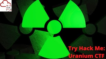 Try Hack Me: Uranium CTF