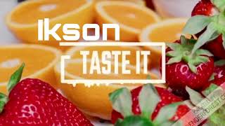 Ikson-Taste It