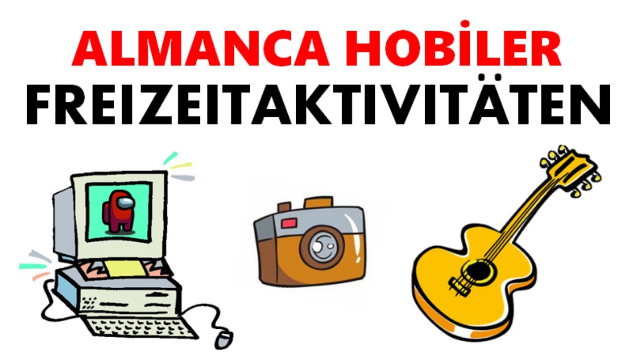 Hobiler ve Aktiviteler-42.DERS ALMANCA|10.sınıf 7.ÜNİTE