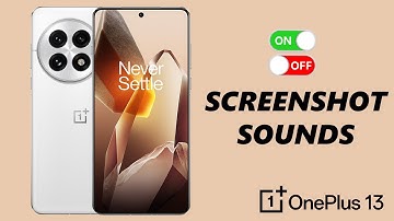 How To Turn ON / OFF Screenshot Sound On OnePlus 13