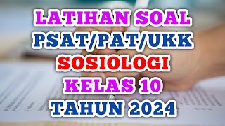 Latihan Soal Penilaian Sumatif  Akhir Tahun (PSAT) Kelas 10 Sosiologi Tahun 2024