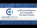 Artificial intelligence and copyright the next frontier  copyright alliance