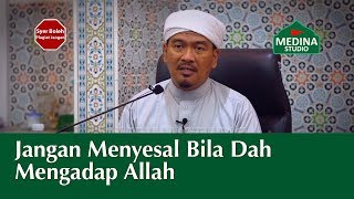 Ustaz Ahmad Dusuki Abd Rani - Jangan Menyesal Bila Dah Mengadap Allah