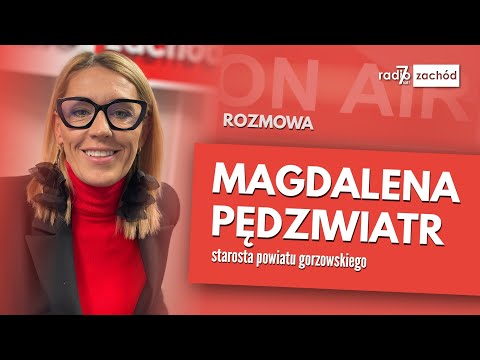 Magdalena Pędziwiatr, starosta powiatu gorzowskiego