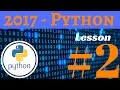 2017 - Python Programming - Lesson 2