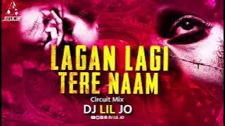 Lagan Lagi Tere Naam Circuit Mix DJ LIL JO